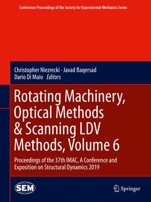 cover image of Rotating Machinery, Optical Methods & Scanning LDV Methods, Volume 6
